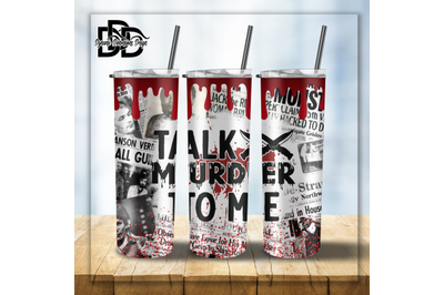 Talk Murder To Me_ Tumbler Wrap