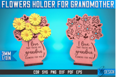 Flowers Holder for Grandmother Laser Cut SVG | Grandmother Laser Cut