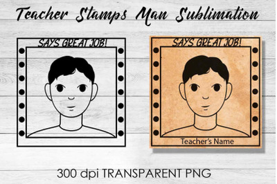 Teacher Stamp Man Sublimation | Teacher Stamp Design | Teacher Design