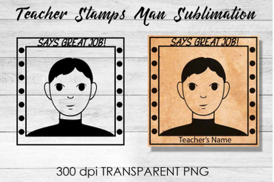 Teacher Stamp Man Sublimation | Teacher Stamp Design | Teacher Design