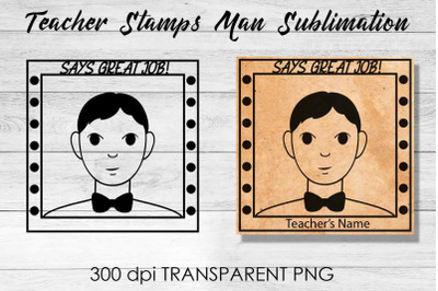 Teacher Stamp Man Sublimation | Teacher Stamp Design | Teacher Design