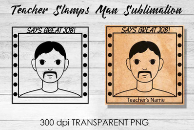 Teacher Stamp Man Sublimation | Teacher Stamp Design | Teacher Design