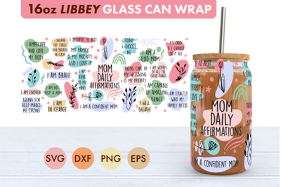 Mom Daily Affirmations SVG PNG 16 oz Libbey Glass Can Wrap