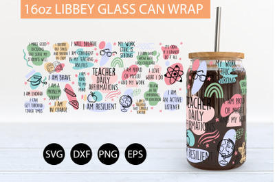 Teacher Daily Affirmations SVG 16 oz Libbey Glass Can Wrap