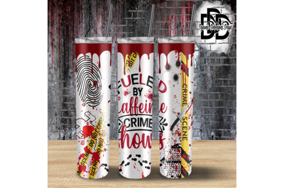 Fueled by Caffeine and Crime Shows _ Tumbler Wrap