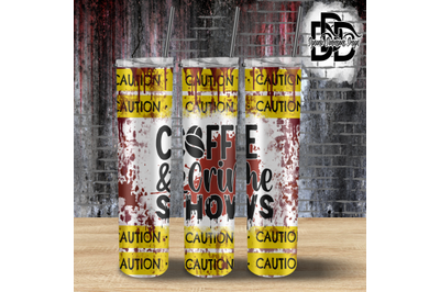 Coffee and Crime Shows _ Tumbler Wrap