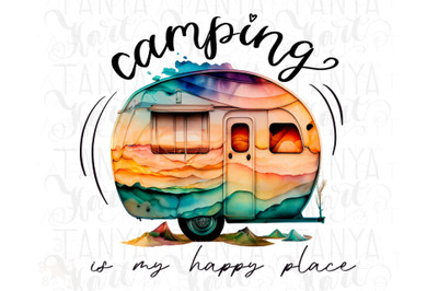 Camping Is My Happy Place Png | Camp Sublimation