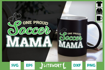 One Proud Soccer Mama Soccer Mom