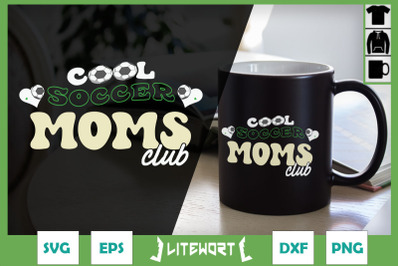 Cool Soccer Moms Club Mother&#039;s Day