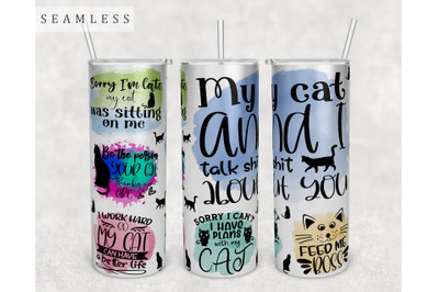 Funny Cat Quotes Tumbler Wrap&2C; 20 Oz Skinny Tumbler Sublimation Design