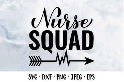 Nurse squad SVG. Nurse quote. Gift for nurses