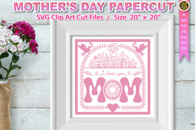 I Love You MOM Papercut SVG Clipart Cut Files for Mother&#039;s Day Gift Id