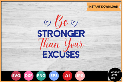 Be Stronger Than Your Excuses SVG cut file design