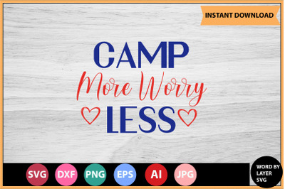 Camp More Worry Less SVG cut file design