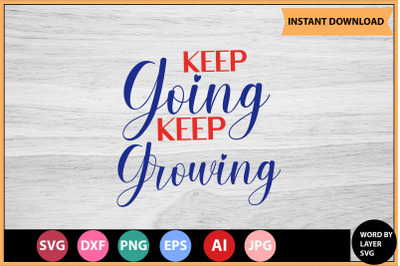 Keep Going Keep Growing SVG cut file design
