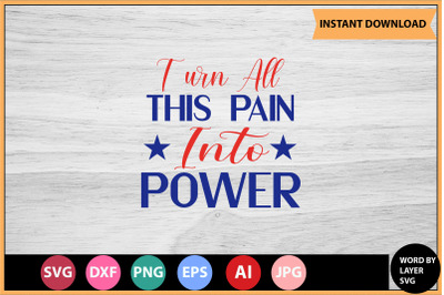 Turn All This Pain Into Power SVG cut file design