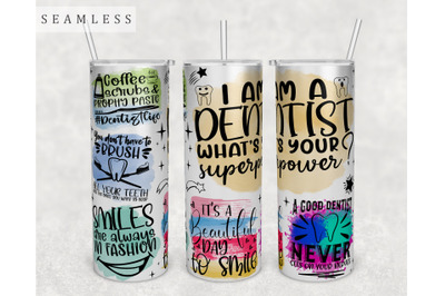 Dentist Quotes Tumbler Wrap, 20 Oz Skinny Tumbler Sublimation Design