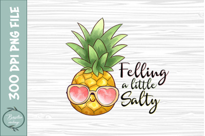 Feeling a little Salty Pineapple summer