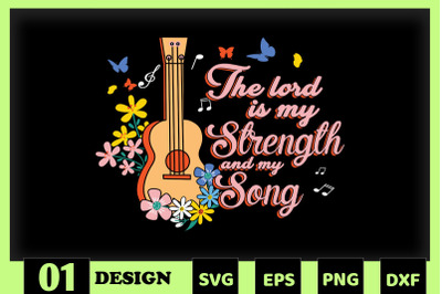 The Lord is strength and my song guitar
