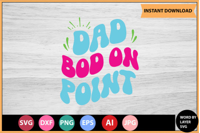 Dad Bod On Point SVG cut file design