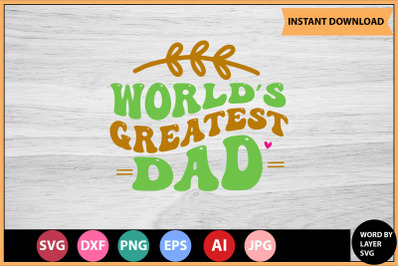 Worlds Greatest Dad SVG cut file design