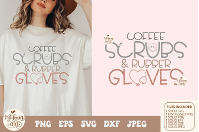 Coffee scrubs and rubber gloves png svg, coffee lover nurse png