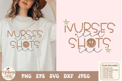 Nurses Need Shots Too Png SVG , Funny Drinking Shirt Clipart