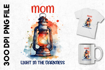 Mom Light In The Darkness