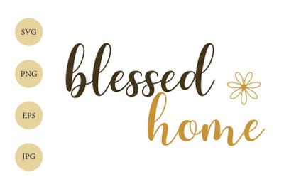 Blessed Home SVG, Entryway Decor, Home SVG, Home Decor