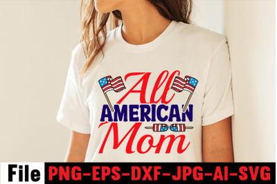 All American Mom T-shirt Design&2C;All American Dude SVG cut file&2C;4th of