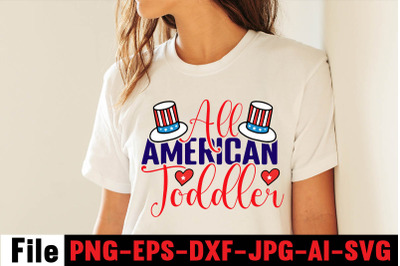 All American Toddler T-shirt Design,4th of july mega svg bundle, 4th o