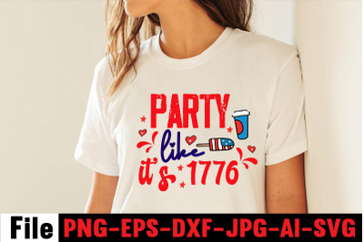 Party like it&amp;&23;039;s 1776 SVG cut file&2C;4th of july mega svg bundle&2C; 4th of