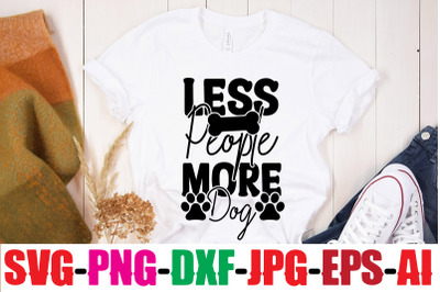 Less people more dog SVG cut file&2C;human &amp;amp; dog svg&2C; paw svg&2C; t-shirt sv