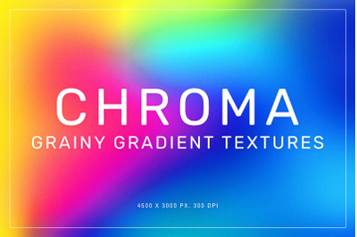 Chroma Grainy Gradient Textures
