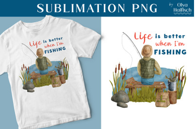 Fishing Sublimation PNG Design. Watercolor Fisherman and Quote