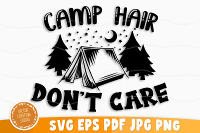 Camp Hair Don&#039;t Care Svg, Camping Svg, Camping Svg Bundle