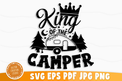 King Of The Camper Svg, Camping Svg, Camping Svg Bundle