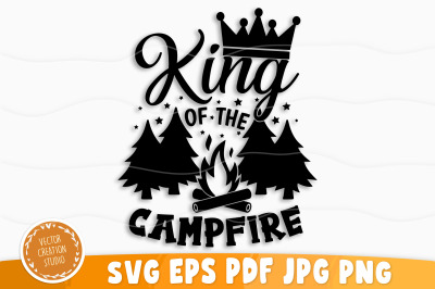King Of The Campfire Svg, Camping Svg, Camping Svg Bundle