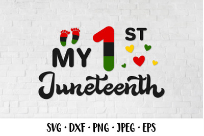 My 1st Juneteenth. Baby first Freedom Day. Juneteenth SVG