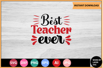 Best Teacher Ever SVG cut file design