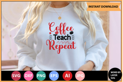 Coffee Teach Repeat SVG cut file design