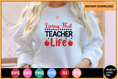 LIVING THAT TEACHER LIFE SVG cut file design