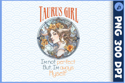 Taurus Girl Perfect birthday Zodiac