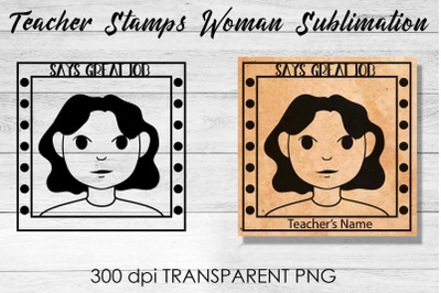 Teacher Stamp Woman Sublimation | Teacher Stamp Design | Teacher