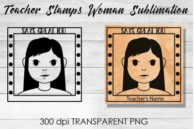 Teacher Stamp Woman Sublimation | Teacher Stamp Design | Teacher