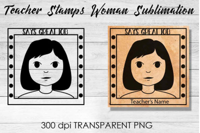 Teacher Stamp Woman Sublimation | Teacher Stamp Design | Teacher