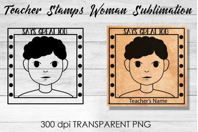 Teacher Stamp Woman Sublimation | Teacher Stamp Design | Teacher