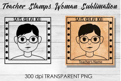 Teacher Stamp Woman Sublimation | Teacher Stamp Design | Teacher