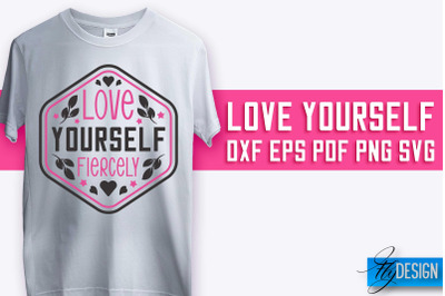 Love Yourself SVG Design | Self-Love SVG Quotes | Love SVG Quotes