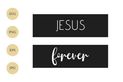 Jesus Forever SVG, Christian SVG, T-shirts Design, File for Cricut